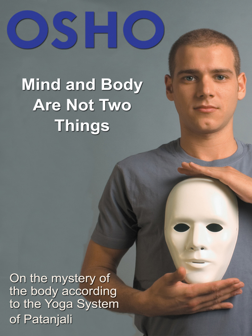 Title details for Mind and Body Are Not Two Things by Osho - Wait list